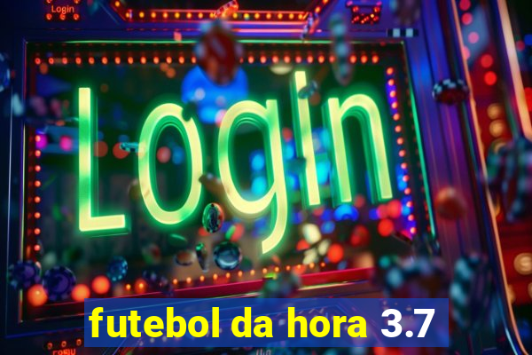 futebol da hora 3.7